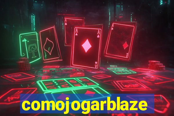 comojogarblaze