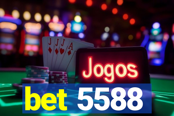 bet 5588