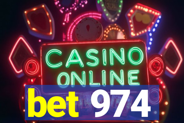 bet 974