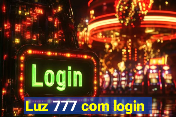 Luz 777 com login