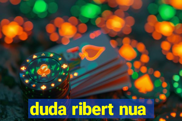 duda ribert nua