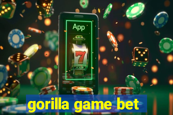 gorilla game bet