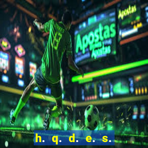 h. q. d. e. s. e. x. o.