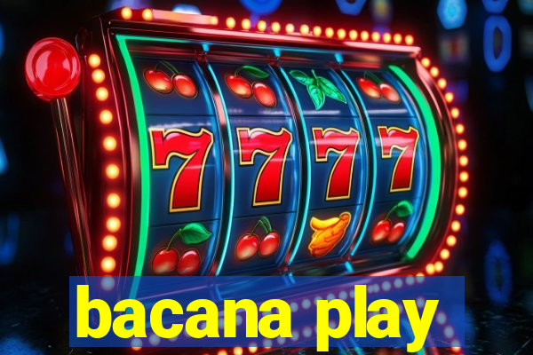 bacana play