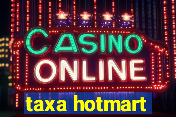 taxa hotmart