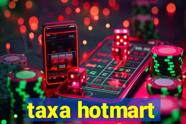 taxa hotmart