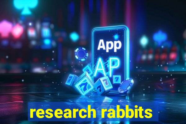 research rabbits