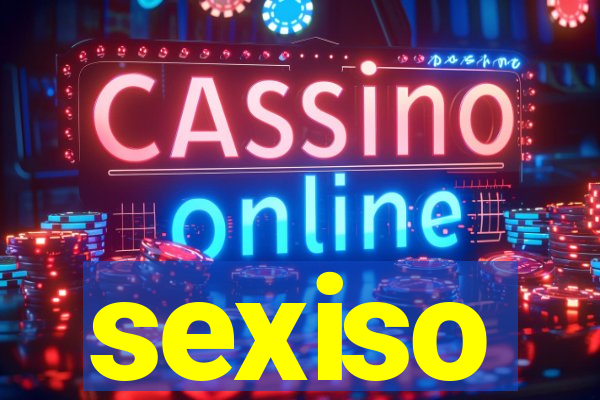 sexiso