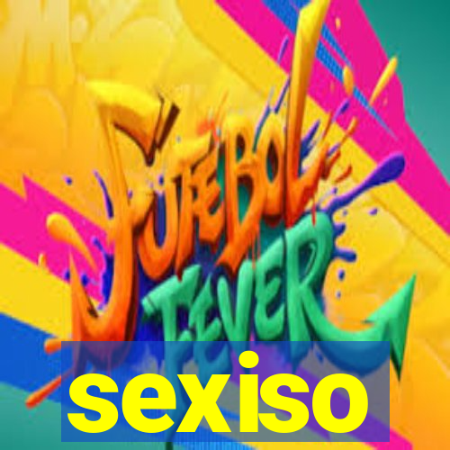 sexiso