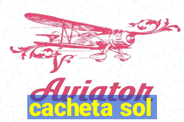 cacheta sol