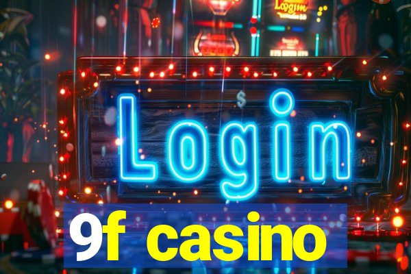 9f casino