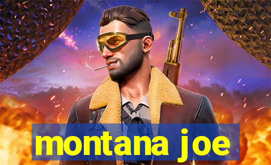 montana joe