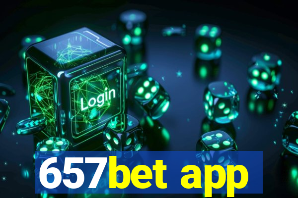 657bet app