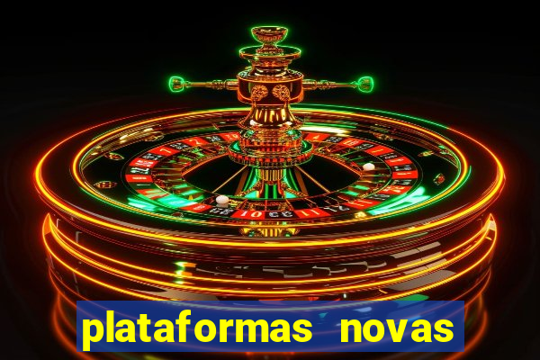 plataformas novas da bet