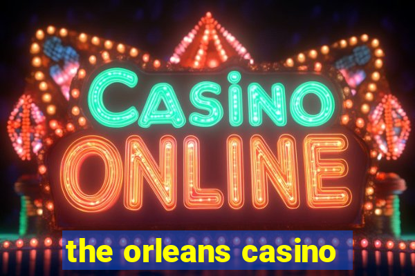 the orleans casino