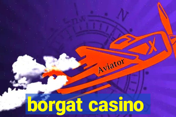 borgat casino