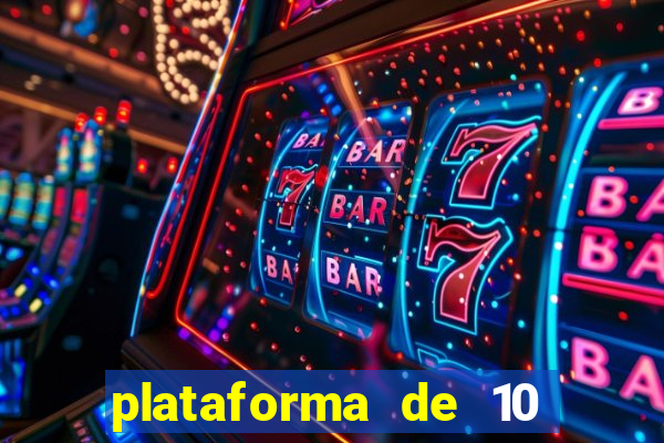 plataforma de 10 reais jogo