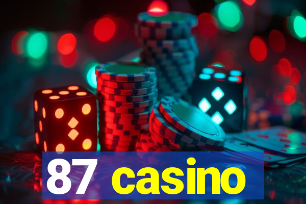 87 casino