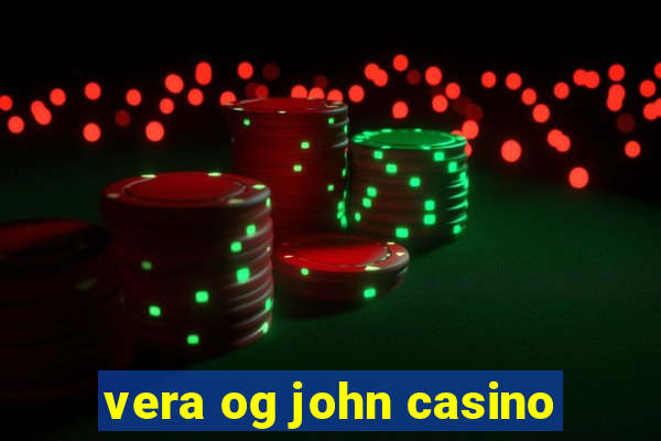 vera og john casino