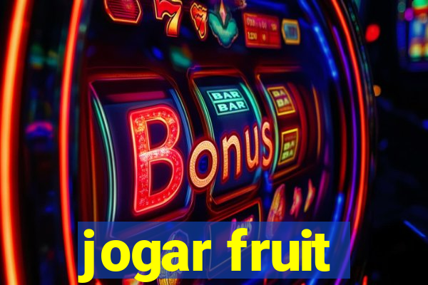 jogar fruit