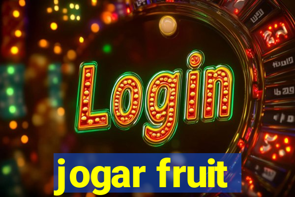 jogar fruit