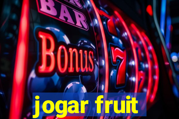 jogar fruit