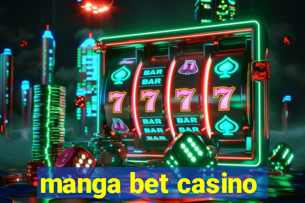 manga bet casino