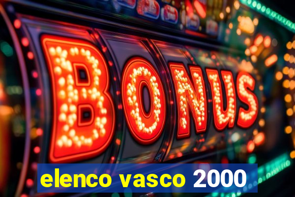 elenco vasco 2000