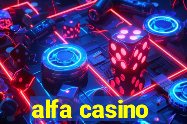 alfa casino