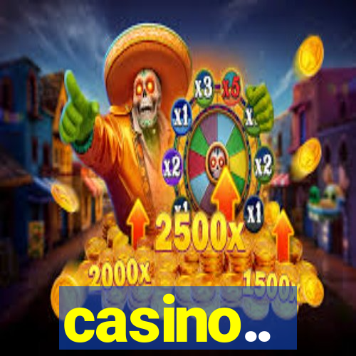 casino..