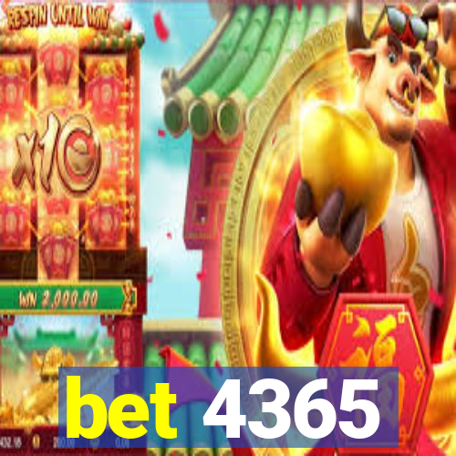 bet 4365