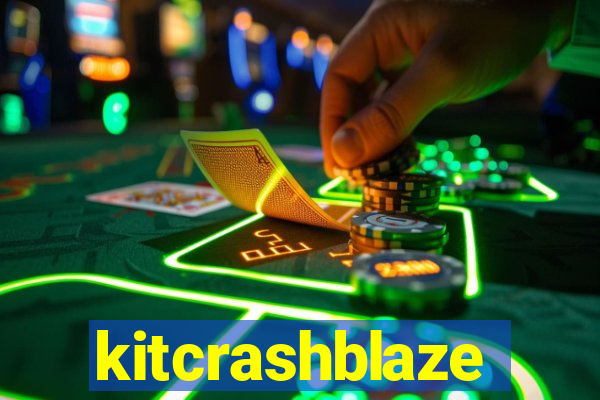 kitcrashblaze