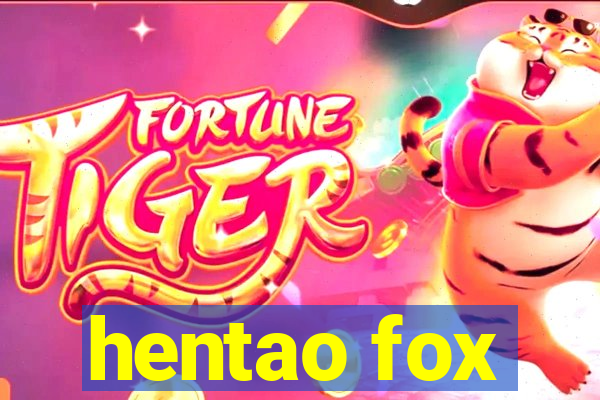 hentao fox