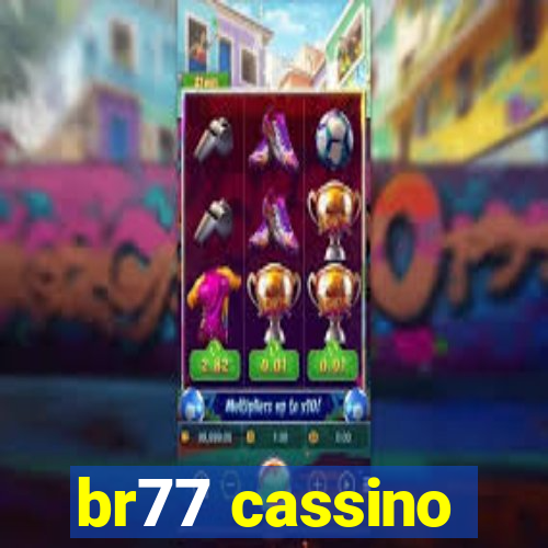 br77 cassino