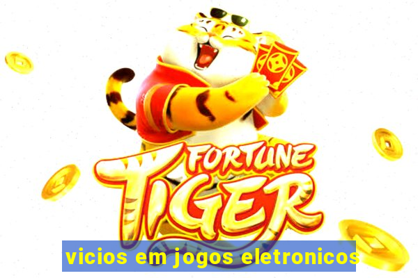 vicios em jogos eletronicos