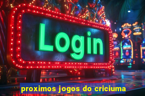 proximos jogos do criciuma