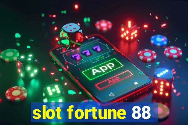 slot fortune 88