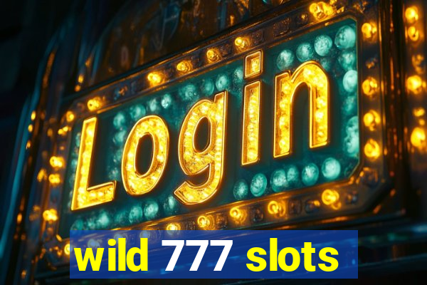 wild 777 slots