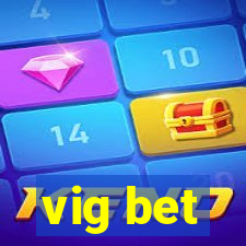 vig bet