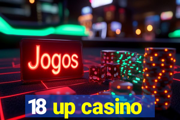 18 up casino