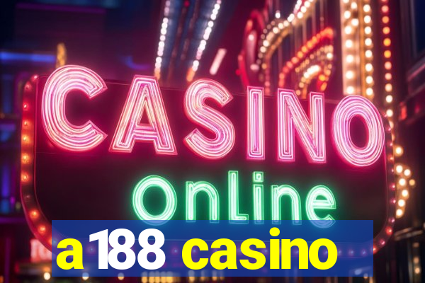 a188 casino