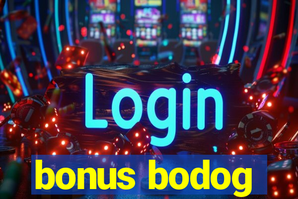 bonus bodog