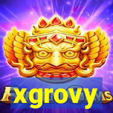 xgrovy