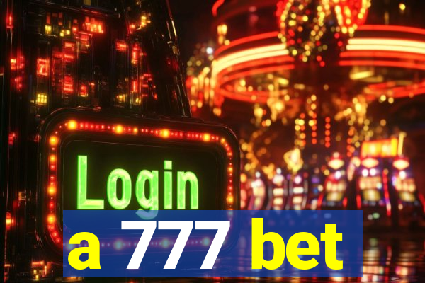 a 777 bet