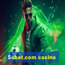 5ubet.com casino