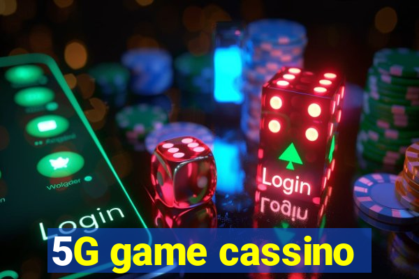 5G game cassino