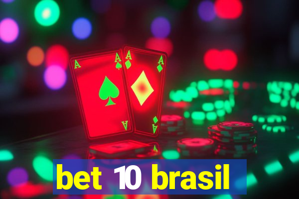 bet 10 brasil