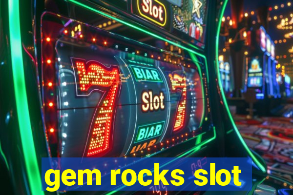 gem rocks slot