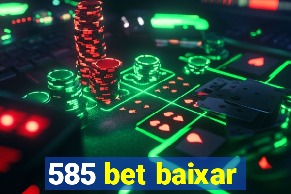 585 bet baixar