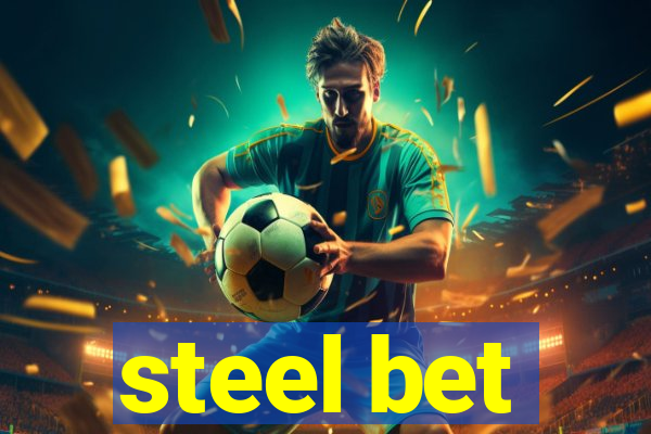 steel bet